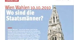 Wien Wahlen 10.10.2010: Wo sind die Staatsmänner?