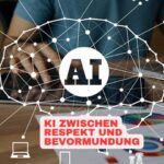 KI zwischen Respekt und Bevormundung
