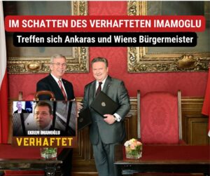 Bürgermeister Yavaş von Ankara kam mit Imamogels Videobotschaft im Gepäck in Wien an!