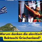 Wendepunkt 1. August 2025: Warum danken die alevitischen Bektaschi Griechenland?