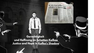 Hoffnung und Gerechtigkeit  im Schatten Kafkas